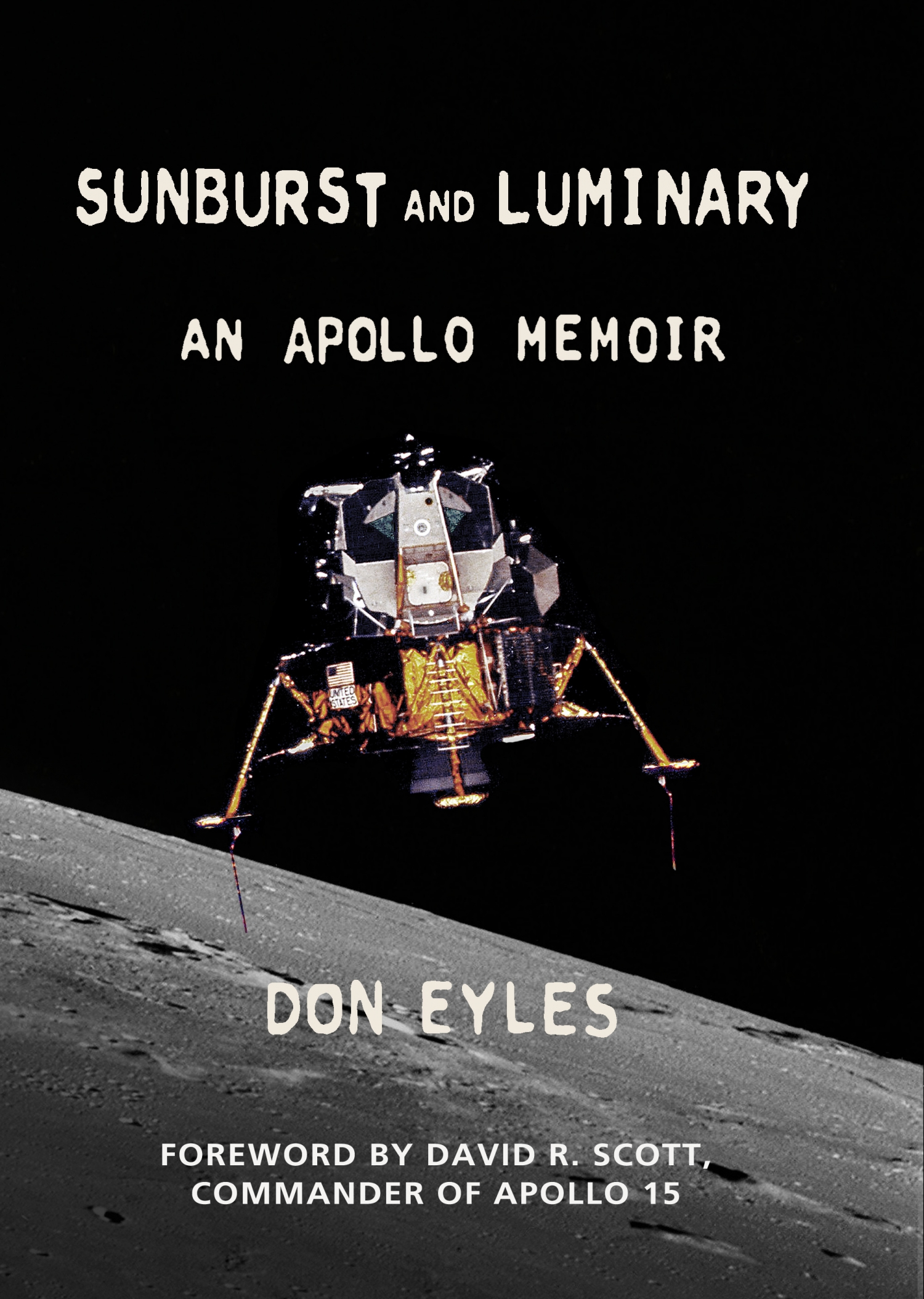 Don Eyles, David R. Scott: Sunburst and Luminary (2019, Fort Point Press)