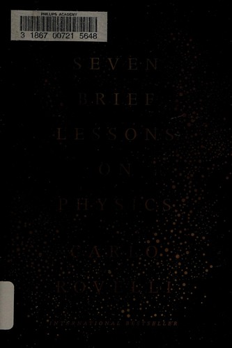 Carlo Rovelli: Seven brief lessons on physics (2016, Riverhead Books)