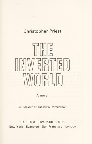 Christopher Priest: The inverted world; a novel