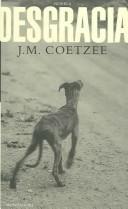 J. M. Coetzee: Desgracia/Disgrace (Paperback, Spanish language, Grijalbo Mondadori Sa)