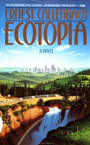 Ernest Callenbach: Ecotopia (1990)