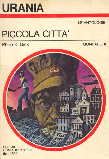 Philip K. Dick OG: Piccola Città (Paperback, Italiano language, 1981, Mondadori)
