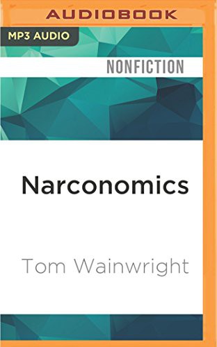 Tom Wainwright, Brian Hutchison: Narconomics (AudiobookFormat, Audible Studios on Brilliance Audio, Audible Studios on Brilliance)