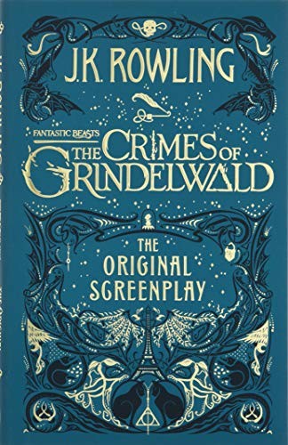 J.K. Rowling OG: Fantastic Beasts: The Crimes of Grindelwald - The Original Screenplay (2014, LITTLE BROWN USA.)