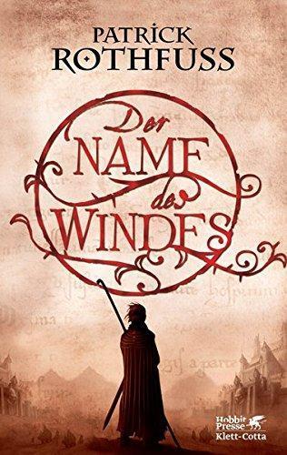 Patrick Rothfuss: Der Name des Windes (Hardcover, German language, 2008, Klett-Cotta)