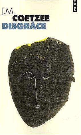 J. M. Coetzee, Catherine Lauga du Plessis: Disgrâce (Paperback, French language, 2001, Seuil)