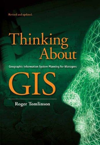 Roger Tomlinson: Thinking About GIS (Paperback, Esri Press)