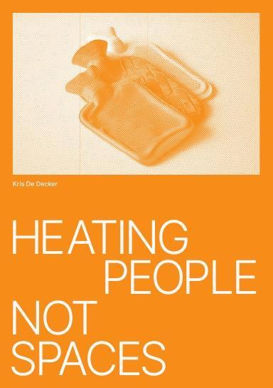 Kris De Decker: Heating people, not spaces