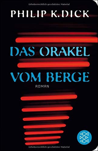 Philip K. Dick: Das Orakel vom Berge (Hardcover, FISCHER Taschenbuch)