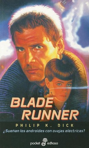 Philip K. Dick OG, César Terrón: Blade Runner (Paperback, Español language, 1997, Edhasa)
