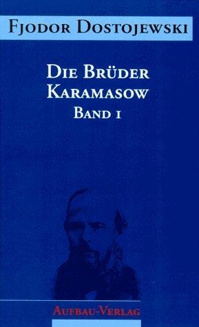 Фёдор Михайлович Достоевский: Sämtliche Romane und Erzählungen, 13 Bde., Die Brüder Karamasow, in 2 Bdn. (Hardcover, 1994, Aufbau-Verlag)