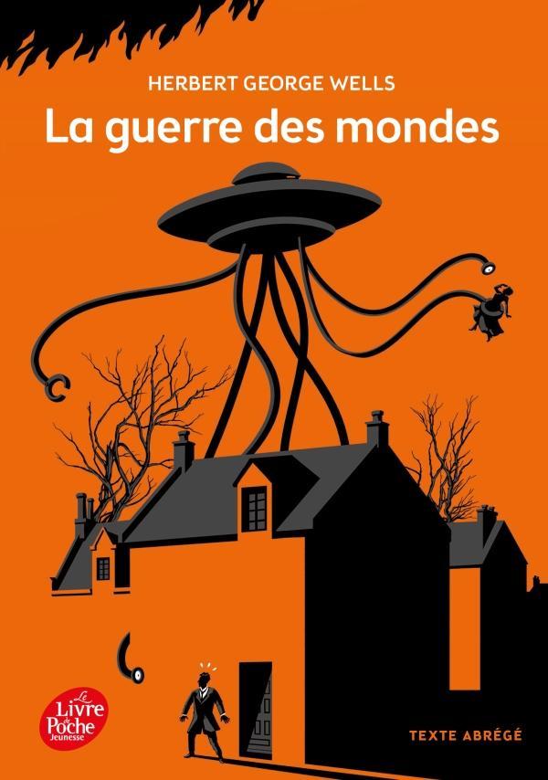 H.G. Wells: La guerre des mondes (French language, 2018, Le Livre de poche jeunesse)