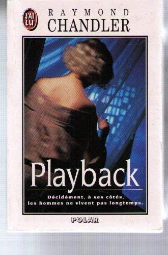 Raymond Chandler: Playback (Paperback, Jai Lu French, J'AI LU)