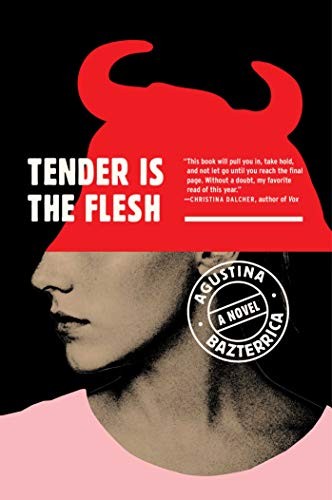 Agustina Bazterrica, Sarah Moses: Tender Is the Flesh (Paperback, Scribner)