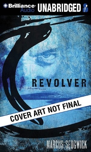 Marcus Sedgwick: Revolver (AudiobookFormat, Brilliance Audio)