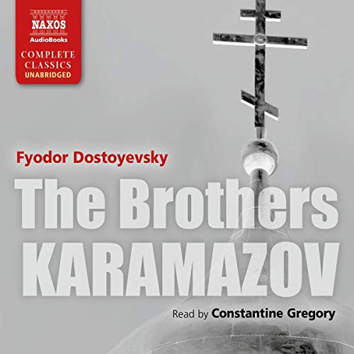 Фёдор Михайлович Достоевский: The Brothers Karamazov (AudiobookFormat, 2019, Naxos, Naxos and Blackstone Publishing)