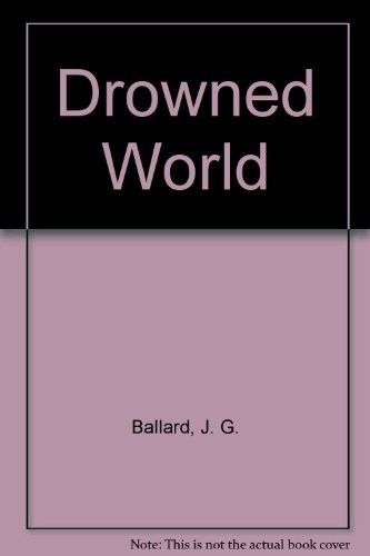 J. G. Ballard: Drowned World (Hardcover, 1981, Music Sales Corp)