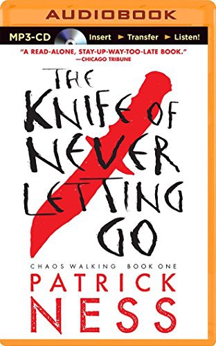 Patrick Ness, Nick Podehl: Knife of Never Letting Go, The (AudiobookFormat, Candlewick on Brilliance Audio)