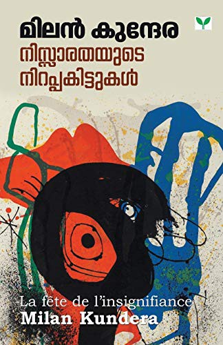 Milan Kundera: Nissarathayute Nirappakittukal (Paperback, Malayalam language, Green Books Pvt Ltd)