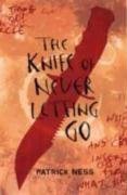 Patrick Ness: The Knife of Never Letting Go (Hardcover, Walker Books Ltd)