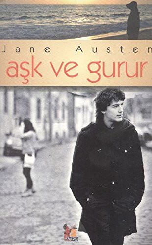 Jane Austen: Ask ve Gurur (Paperback, 2012, Altin Post Yayincilik)