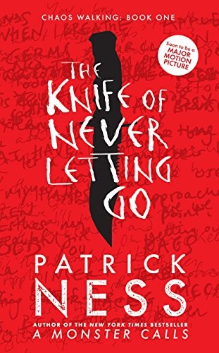 Patrick Ness: The Knife of Never Letting Go (Hardcover, Candlewick)