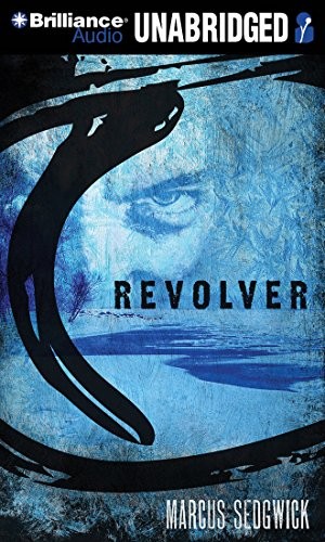 Marcus Sedgwick: Revolver (AudiobookFormat, Brilliance Audio)