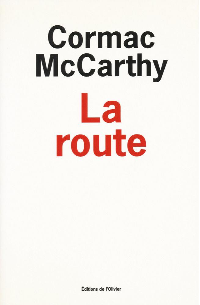 Cormac McCarthy: La route (2008, Editions de l'Olivier)