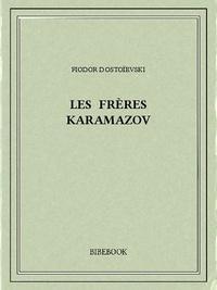 Фёдор Михайлович Достоевский: Les frères Karamazov (French language)