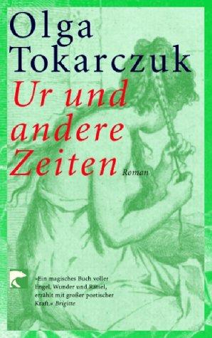 Olga Tokarczuk: Ur und andere Zeiten. (Paperback, Berliner Taschenbuchverlag)