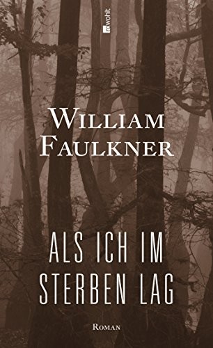 William Faulkner: Als ich im Sterben lag (Hardcover, Rowohlt Verlag GmbH)