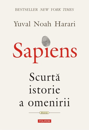 Giuseppe Bernardi, David Vandermeulen, Daniel Casanave, Yuval Noah Harari: Sapiens (Hardcover, Romanian language, 2017, Editura Polirom)