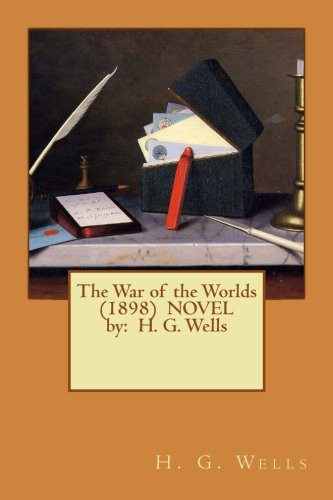 H.G. Wells: The War of the Worlds  NOVEL by (Paperback, Createspace Independent Publishing Platform, CreateSpace Independent Publishing Platform)