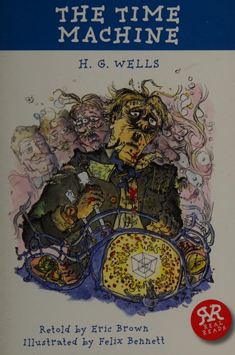 H.G. Wells, Eric Brown, Felix Bennett: Time Machine (2008, Real Reads Ltd.)