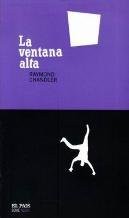 Raymond Chandler: La ventana alta (Paperback, Diario El Pais, S.A)