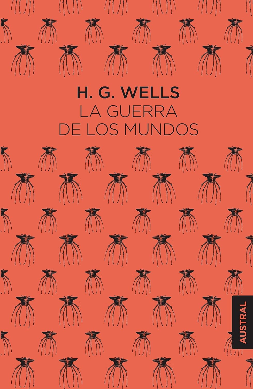 H.G. Wells: La guerra de los mundos (Hardcover, Gaztelania language, 2019, Austral)