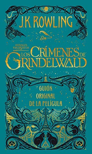 J.K. Rowling OG: Los crímenes de Grindelwald. Guion original de la película / The Crimes of Grindelwald (Hardcover, 2019, Salamandra Infantil y Juvenil)