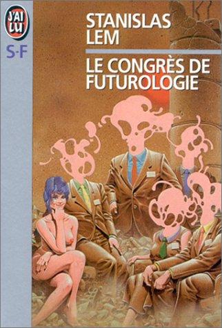 Stanisław Lem: Le congrès de futurologie (Paperback, French language, J'ai lu)