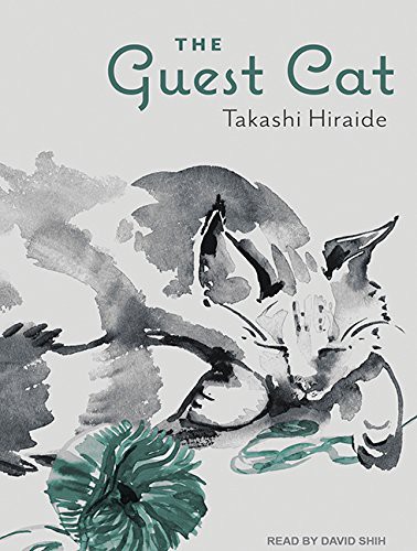 David Shih, Takashi Hiraide, Eric Selland: The Guest Cat (2016, Tantor Audio)