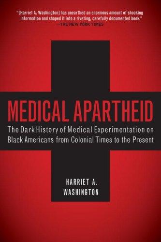 Harriet A. Washington: Medical Apartheid (Paperback, 2006, Harlem Moon)